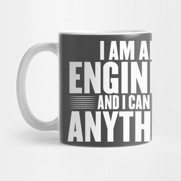 I am an engineer and i can do anything by Dreamer